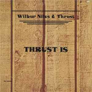 Download Wilbur Niles & Thrust - Thrust Is