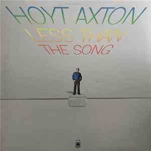 Download Hoyt Axton - Less Than The Song