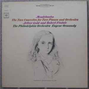 Download Felix Mendelssohn Bartholdy / Arthur Gold, Robert Fizdale, Philadelphia Orchester, Eugene Ormandy - Mendelssohn / The Two Concertos for Two Pianos and Orchestra