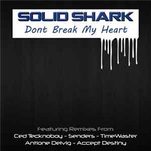 Download SolidShark - Don't Break My Heart