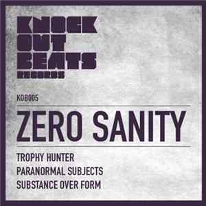 Download Zero Sanity - Trophy Hunter / Paranormal Subjects / Substance Over Form