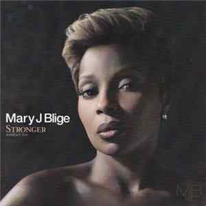 Download Mary J Blige - Stronger With Each Tear