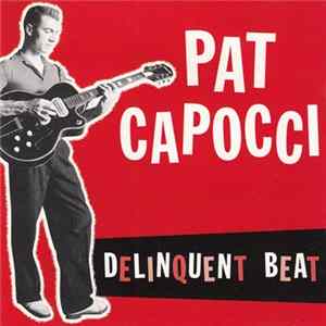 Download Pat Capocci - Delinquent Beat