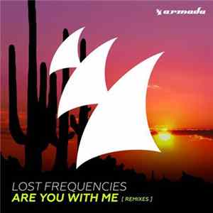 Download Lost Frequencies - Are You With Me (Remixes)