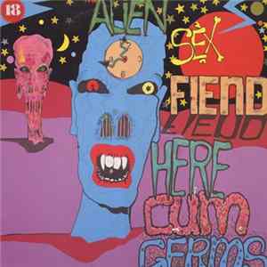 Download Alien Sex Fiend - Here Cum Germs