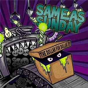 Download Same As Sunday - The Dollar For Dollar EP
