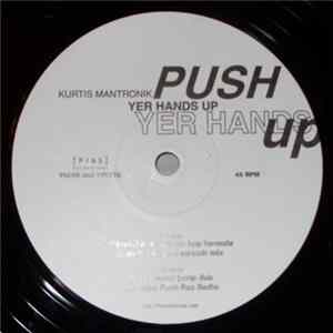 Download Kurtis Mantronik - Push Yer Hands Up