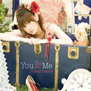 Download 田村ゆかり - You & Me