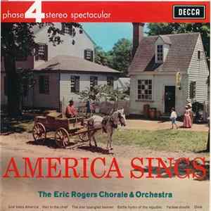 Download The Eric Rogers Chorale And Orchestra - America Sings