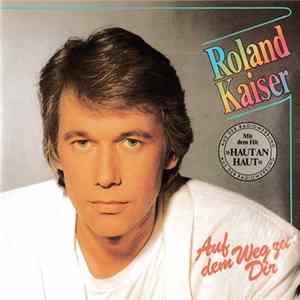 Download Roland Kaiser - Auf Dem Weg Zu Dir