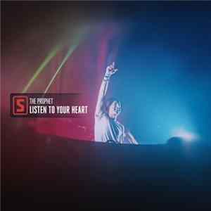 Download The Prophet - Listen To Your Heart
