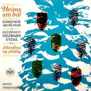 Download Kirkjukór Akureyrar Og Hljómsveit Ingimars Eydal - Heims Um Ból