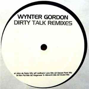Download Wynter Gordon - Dirty Talk (Remixes)