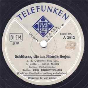 Download Karl Schmitt-Walter - Schlösser, Die Im Monde Liegen / Es War Einmal