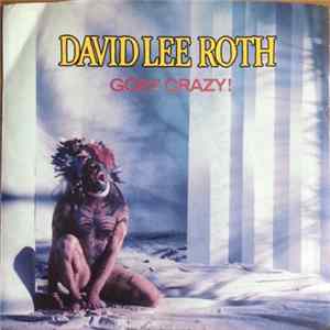 Download David Lee Roth - Goin' Crazy!