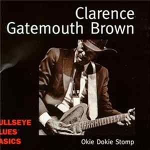 Download Clarence Gatemouth Brown - Okie Dokie Stomp