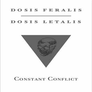 Download Dosis Feralis / Dosis Letalis - Constant Conflict