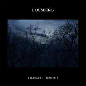 Download Lousberg - The Death Of Humanity
