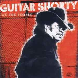 Download Guitar Shorty - We The People