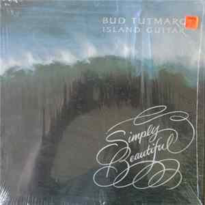 Download Bud Tutmarc - Island Guitar Simply Beautiful