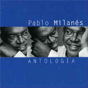 Download Pablo Milanés - Antología