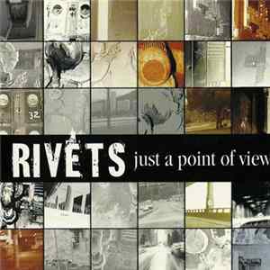 Download Rivets - Just A Point Of View