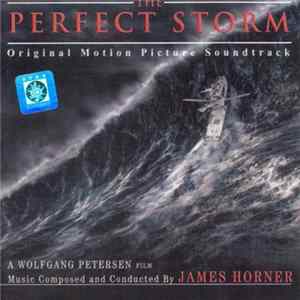 Download James Horner - The Perfect Storm (Original Motion Picture Soundtrack)