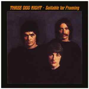 Download Three Dog Night - Suitable For Framing