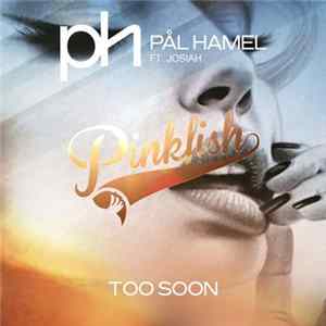Download Pål Hamel Ft. Josiah - Too Soon