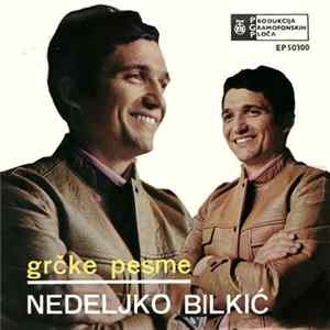 Download Nedeljko Bilkić - Grčke Pesme