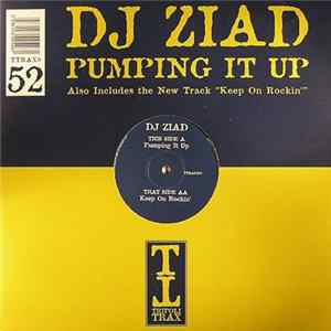Download DJ Ziad - Pumping It Up / Keep On Rockin'