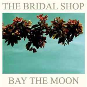 Download The Bridal Shop - Bay The Moon
