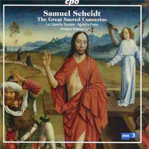 Download Samuel Scheidt, La Capella Ducale, Musica Fiata, Roland Wilson - The Great Sacred Concertos