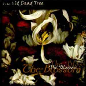 Download The Old Dead Tree - The Blossom
