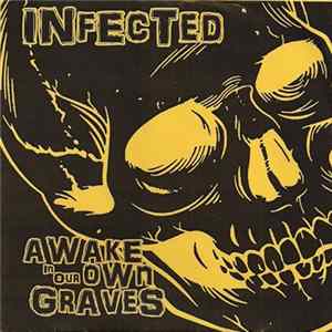 Download Infected - Awake In Our Own Graves