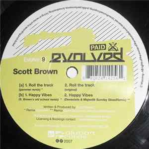 Download Scott Brown - Roll The Track / Happy Vibes (Remixes)
