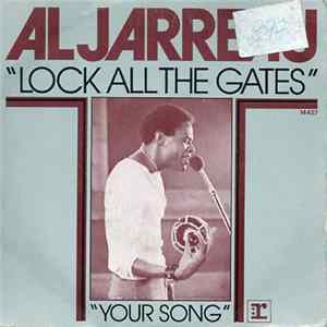 Download Al Jarreau - Lock All The Gates / Your Song