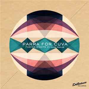 Download Parra for Cuva Feat. Anna Naklab - Fading Nights