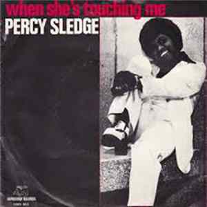 Download Percy Sledge - When She's Touching Me
