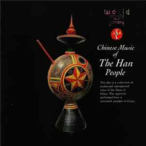 Download Various - 絲绸之路-Ⅰ ～ 漢民族の音楽 = Chinese Music Of The Han People