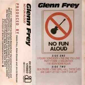 Download Glenn Frey - No Fun Aloud