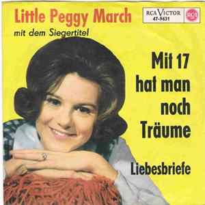 Download Little Peggy March - Mit 17 Hat Man Noch Träume / Liebesbriefe