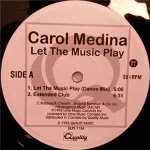 Download Carol Medina - Let The Music Play / You Don't Know (Where My Lips Have Been)