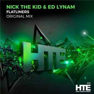 Download Nick The Kid & Ed Lynam - Flatliners