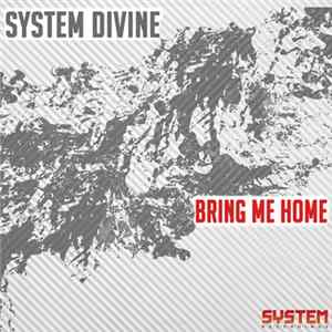 Download System Divine - Bring Me Home