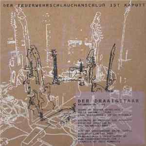 Download Der Draaigitaar - Der Feuerwehrschlauchanschluß Ist Kaputt