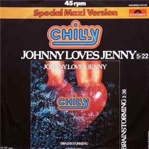 Download Chilly - Johnny Loves Jenny / Brainstorming