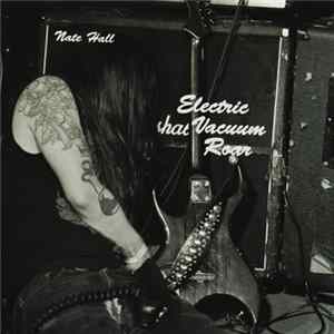 Download Nate Hall - Electric Vacuum Roar
