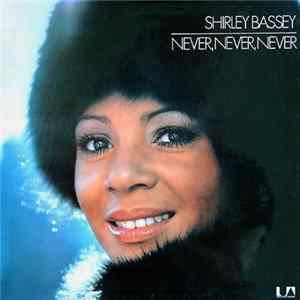 Download Shirley Bassey - Never, Never, Never