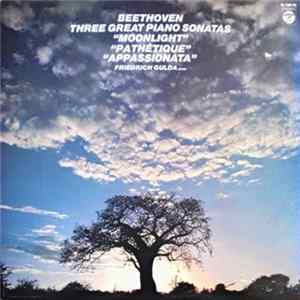 Download Friedrich Gulda, Beethoven - Three Great Piano Sonatas: "Moonlight" "Pathétique" "Apassionata"